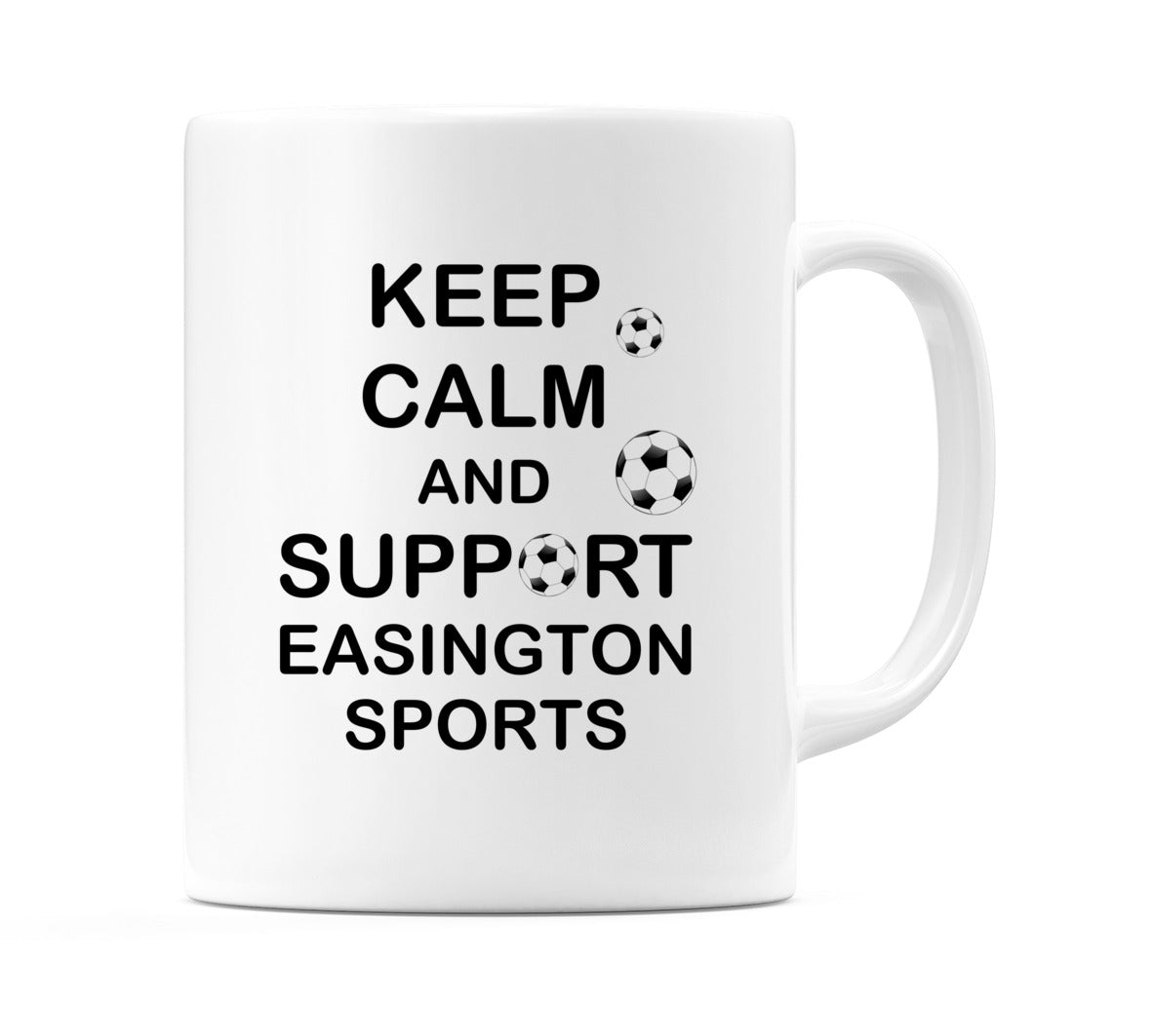 Keep Calm And Support Easington Sports Mug