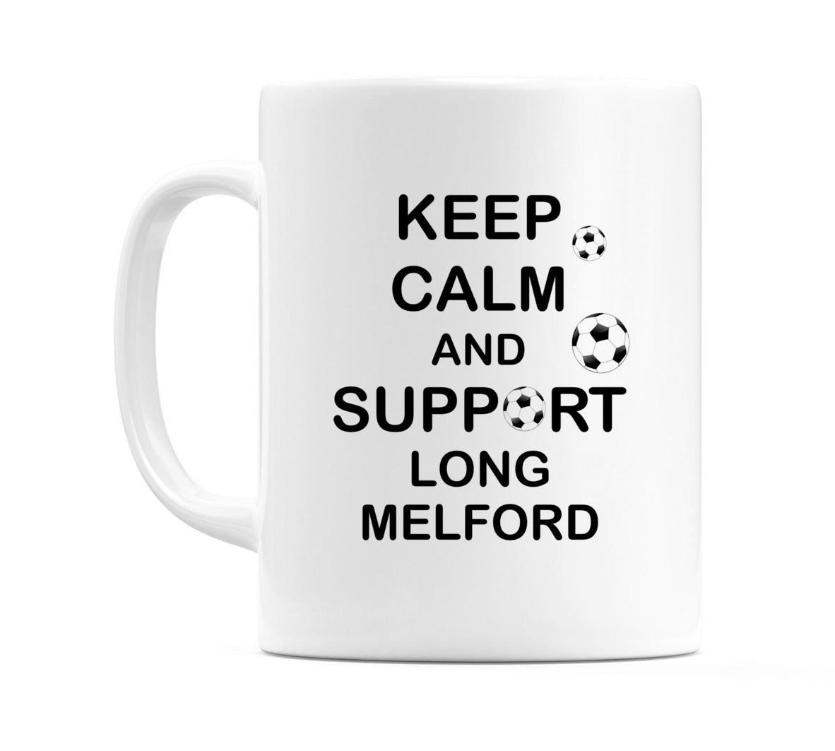 Keep Calm And Support Long Melford Mug