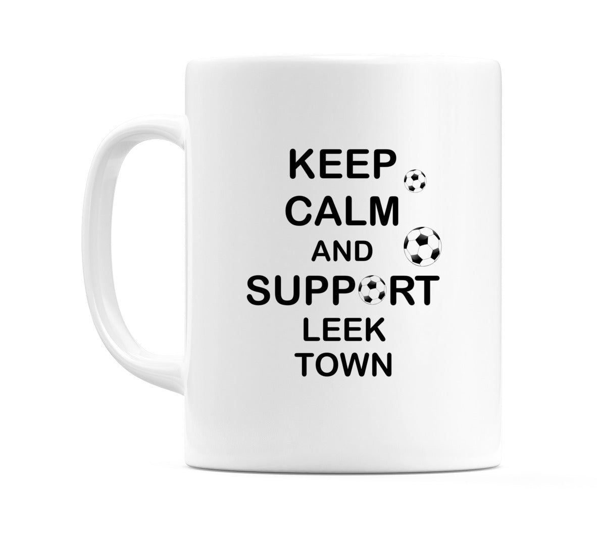 Keep Calm And Support Leek Town Mug