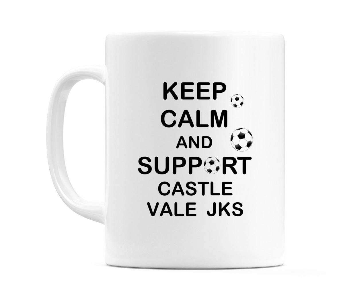 Keep Calm And Support Castle Vale JKS Mug