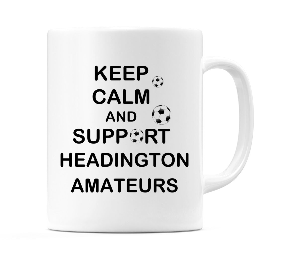 Keep Calm And Support Headington Amateurs Mug