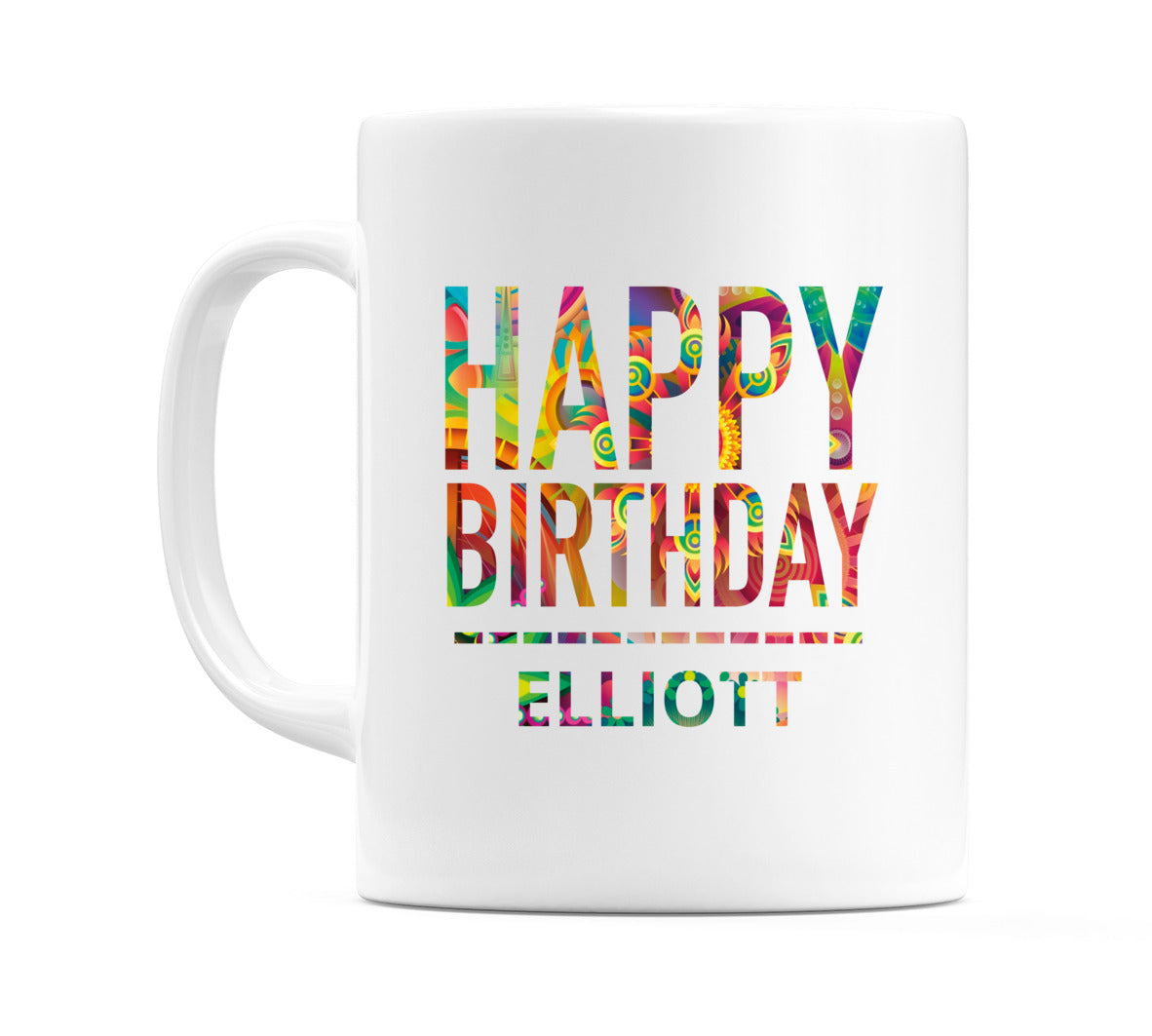 Happy Birthday Elliott (Tie Dye Effect) Mug Cup by WeDoMugs