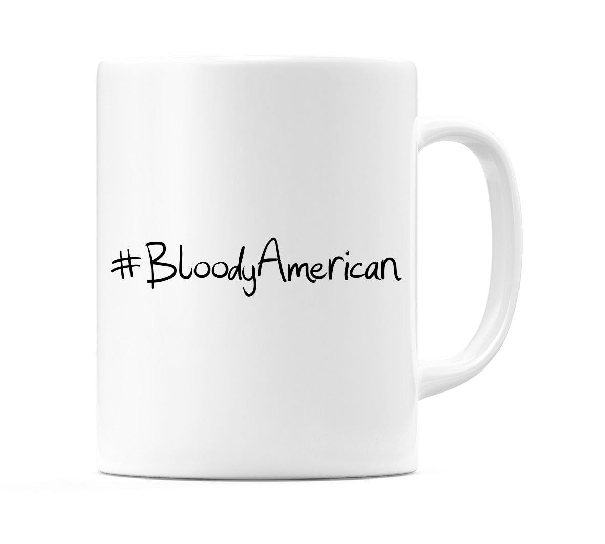 #BloodyAmerican Mug