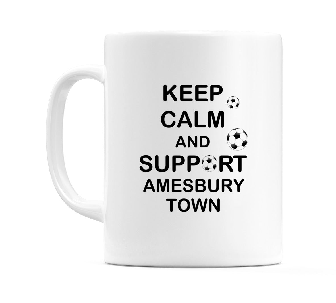 Keep Calm And Support Amesbury Town Mug