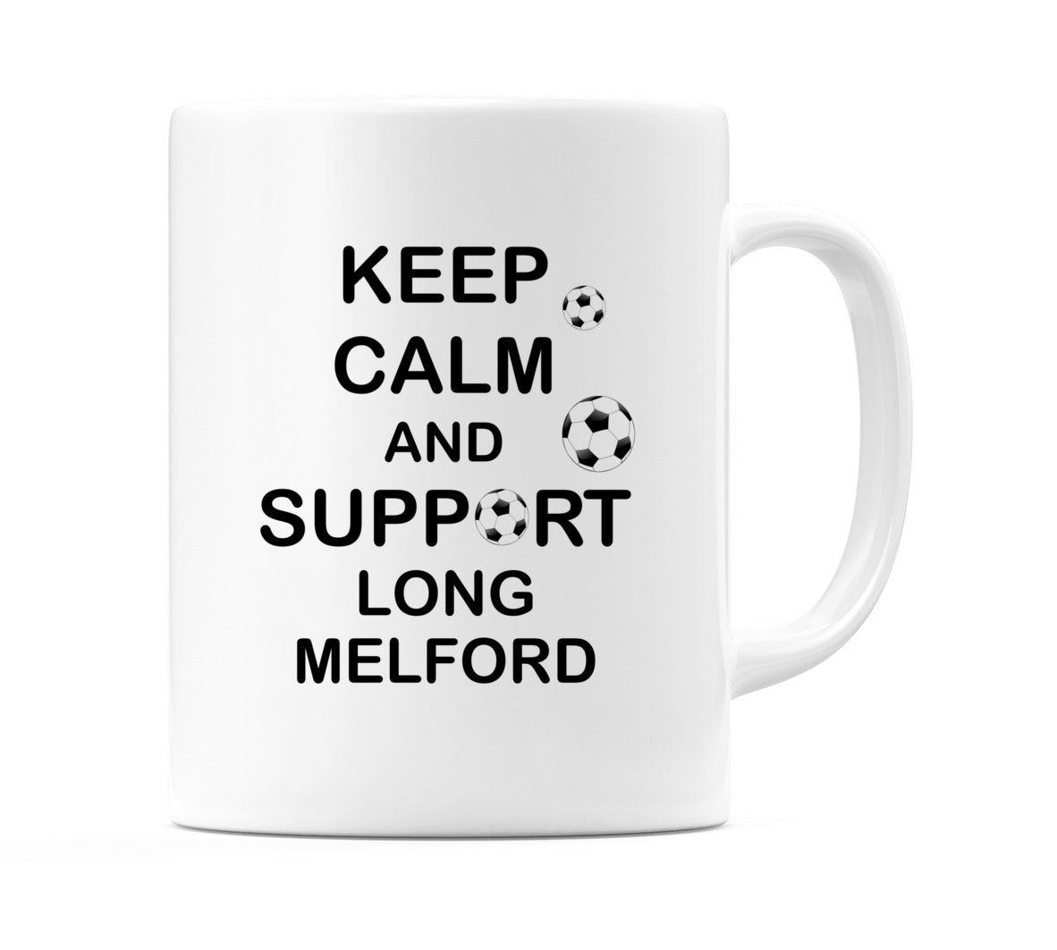 Keep Calm And Support Long Melford Mug