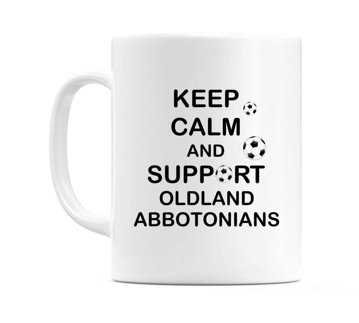 Keep Calm And Support Oldland Abbotonians Mug