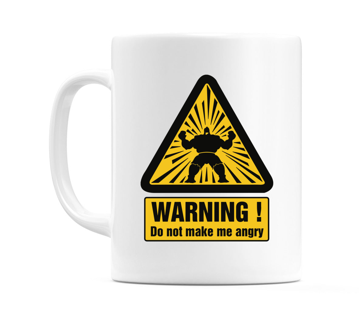 WARNING! Do not make me angry Mug