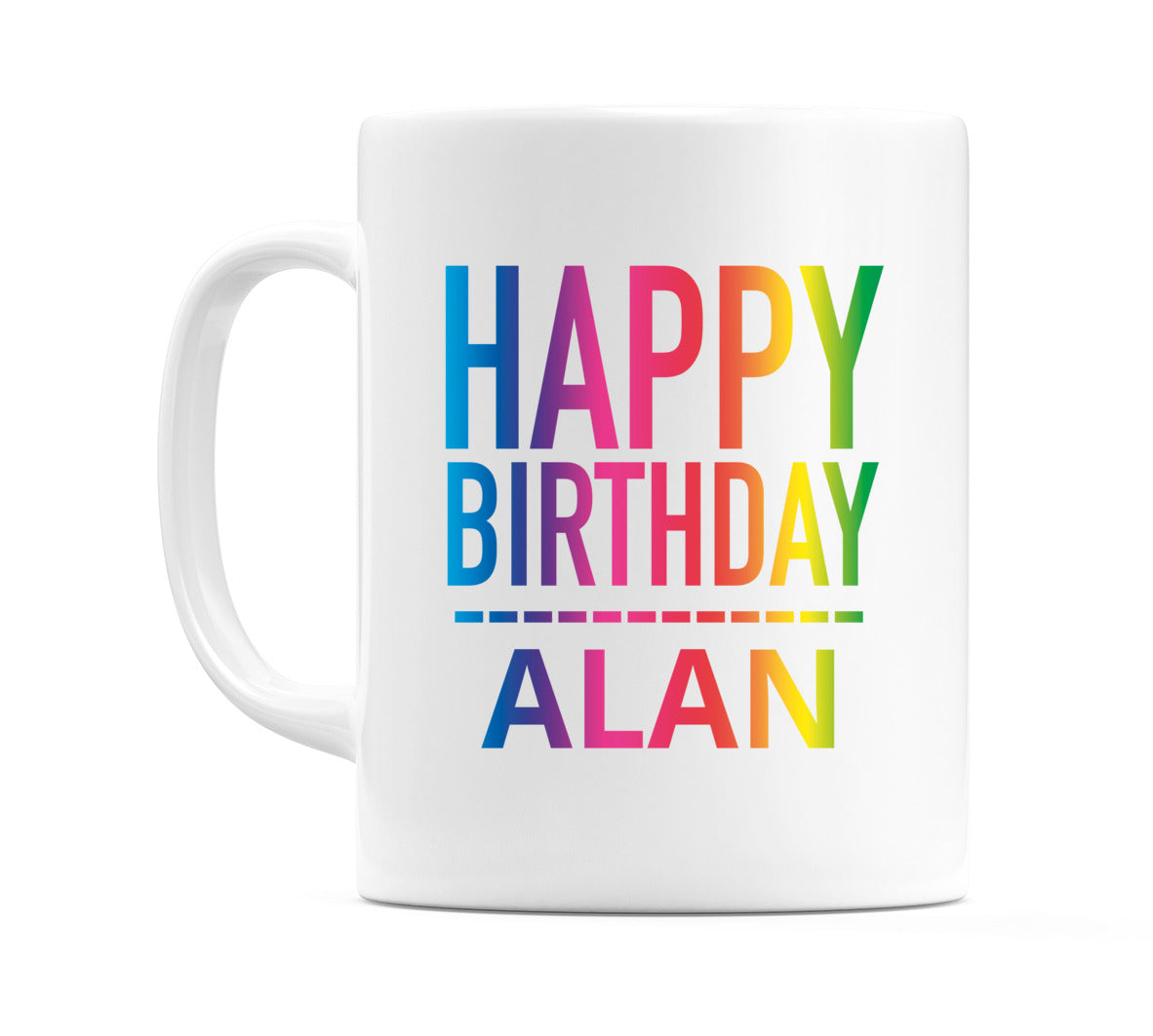 Happy Birthday Alan (Rainbow) Mug Cup by WeDoMugs