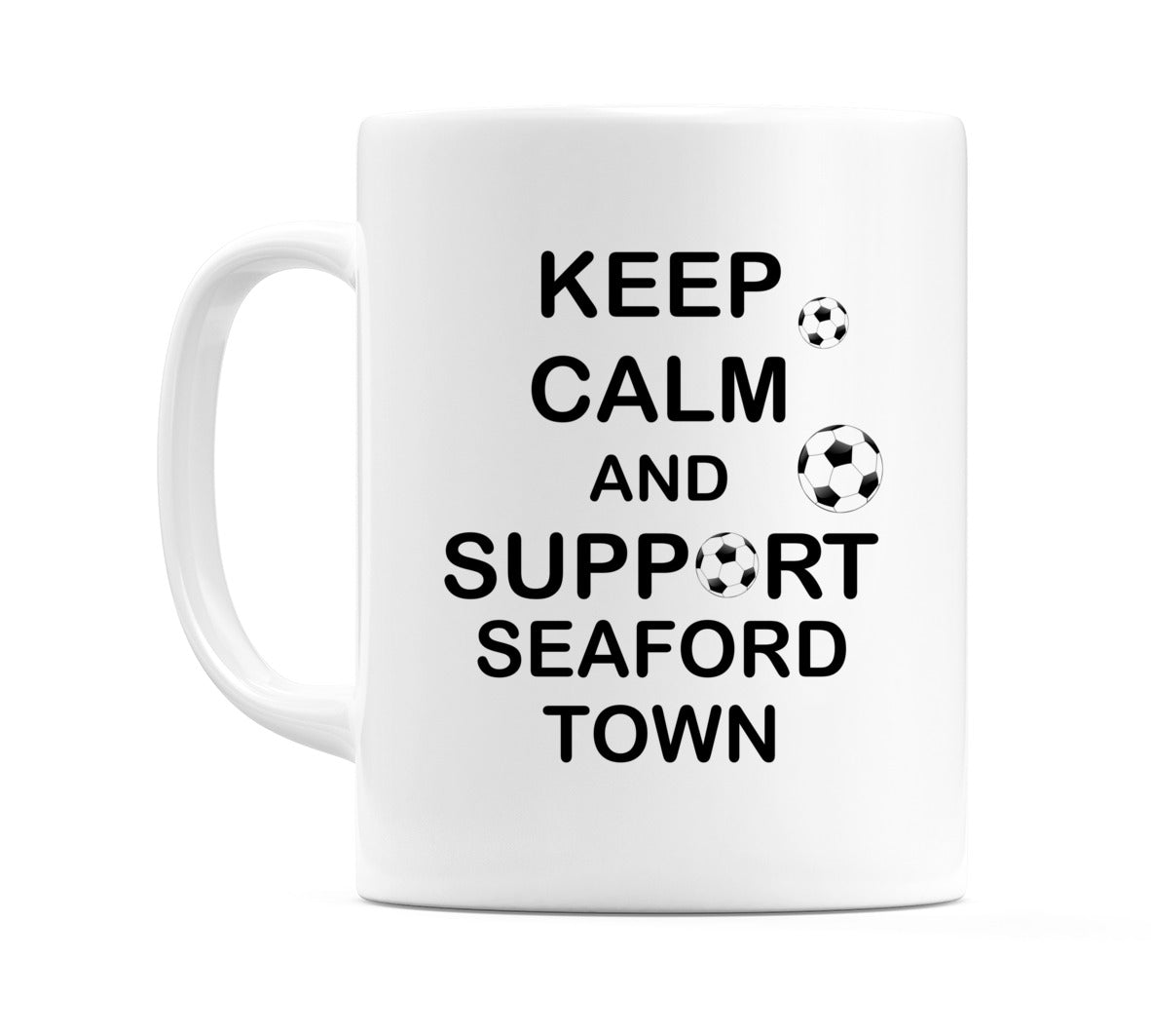 Keep Calm And Support Seaford Town Mug