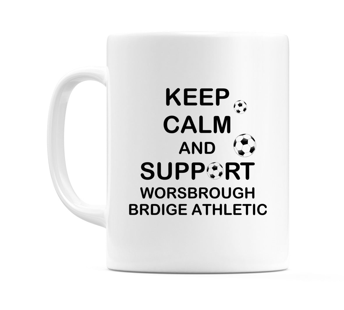 Keep Calm And Support Worsbrough Bridge Athletic Mug
