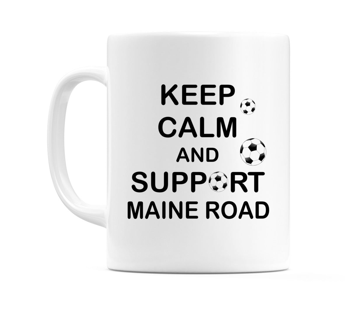 Keep Calm And Support Maine Road Mug