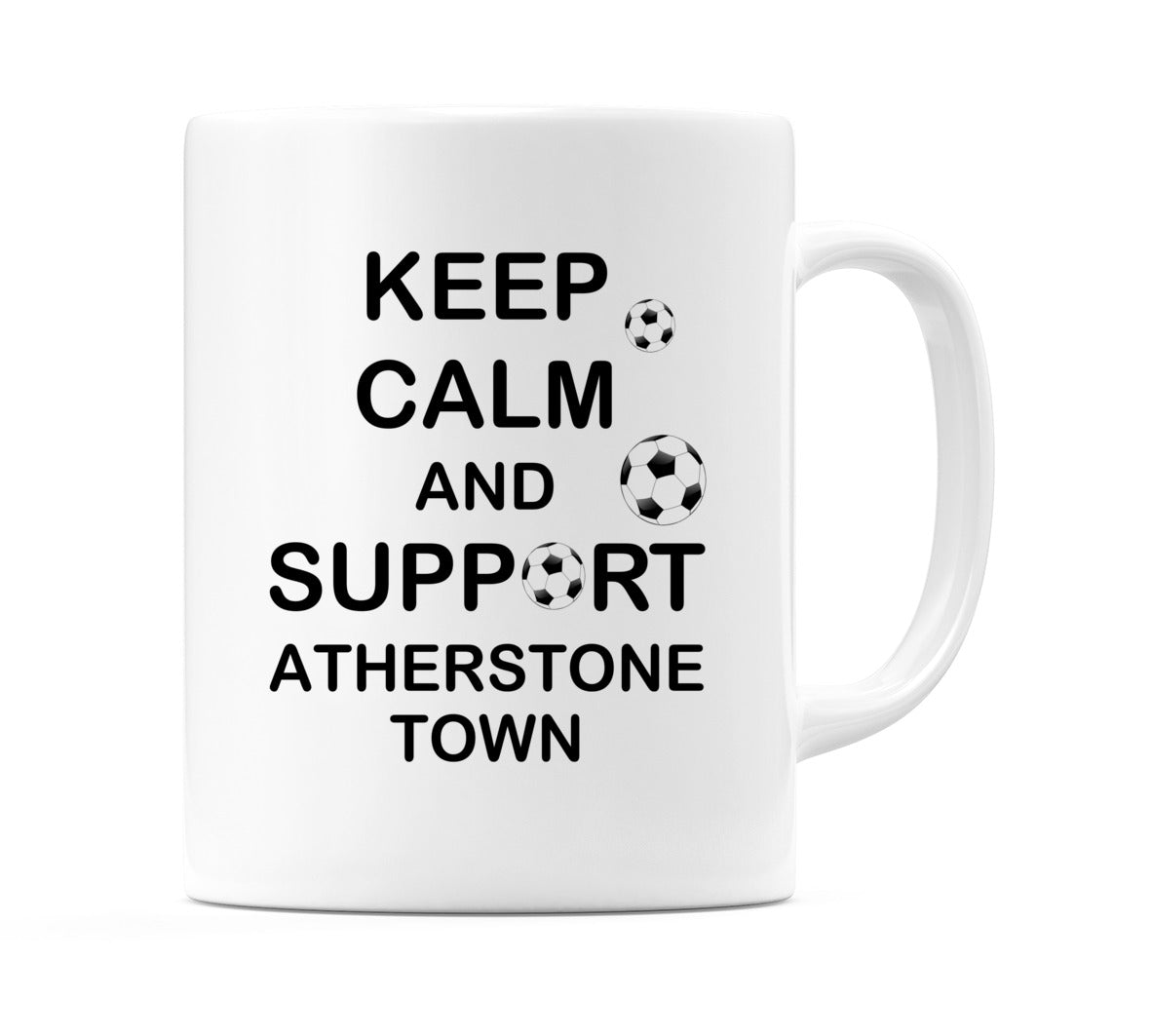 Keep Calm And Support Atherstone Town Mug
