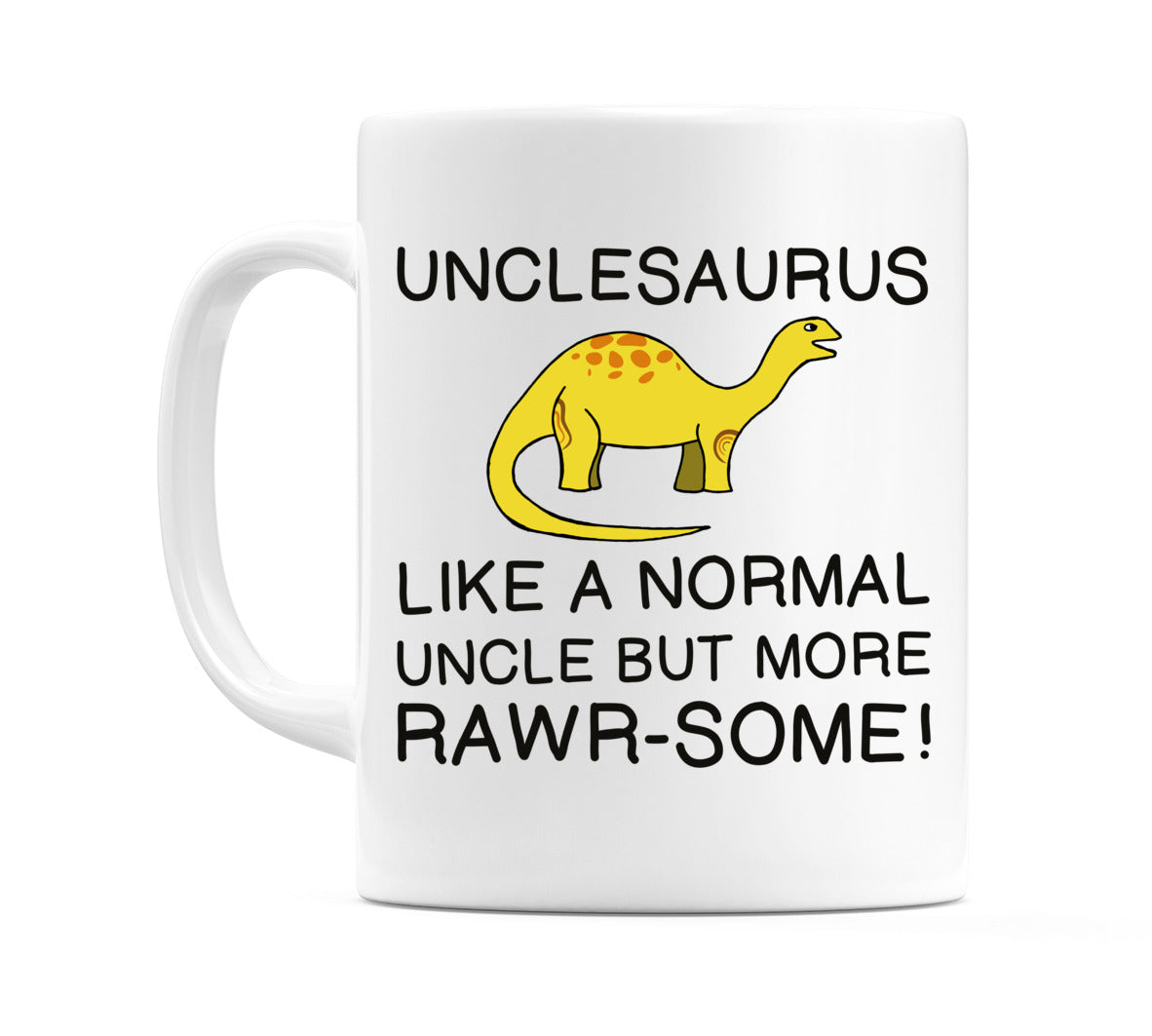 Unclesaurus - Like a normal uncle but more RAWR-SOME! Mug
