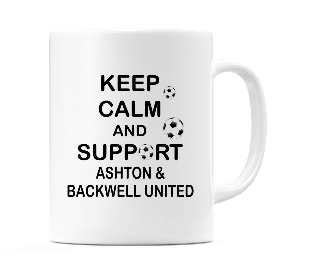 Keep Calm And Support Ashton & Backwell United Mug