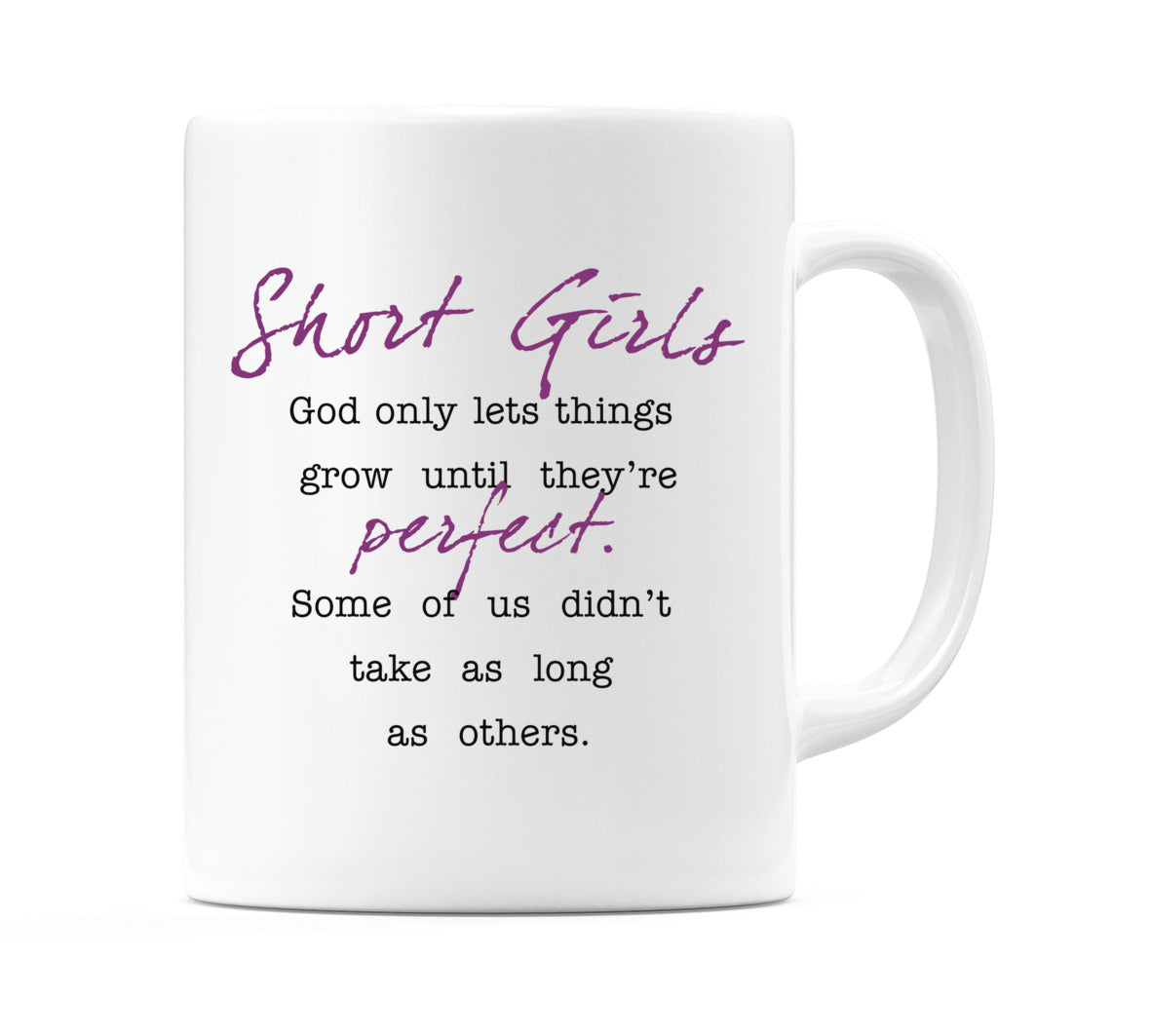 Short Girls.. God only lets things... Mug