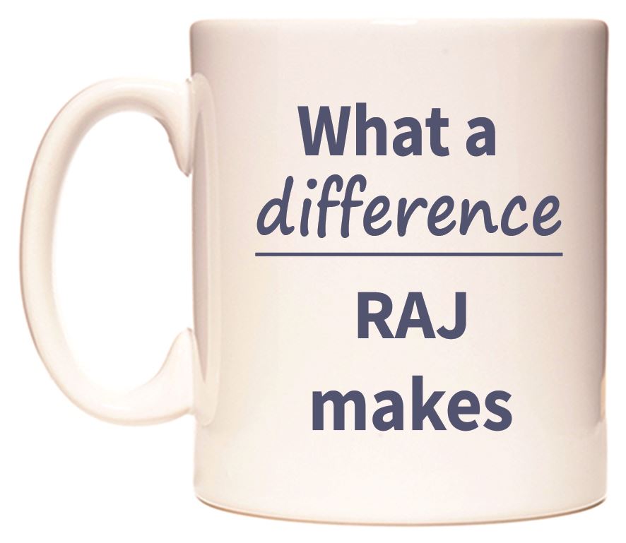 This mug features What a difference RAJ makes
