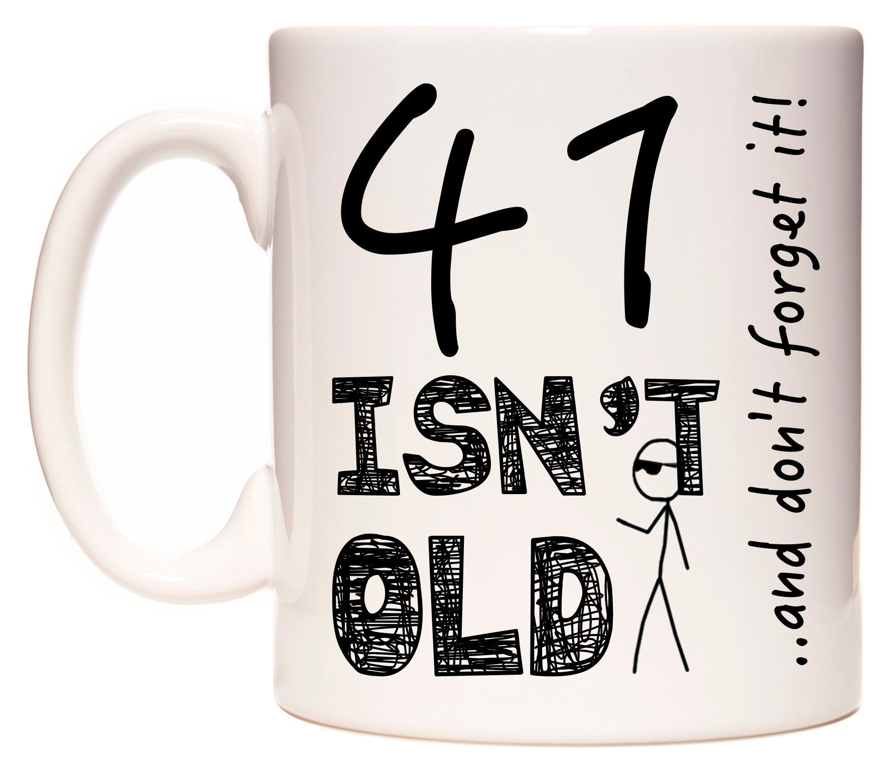 This mug features 41 Isn't Old