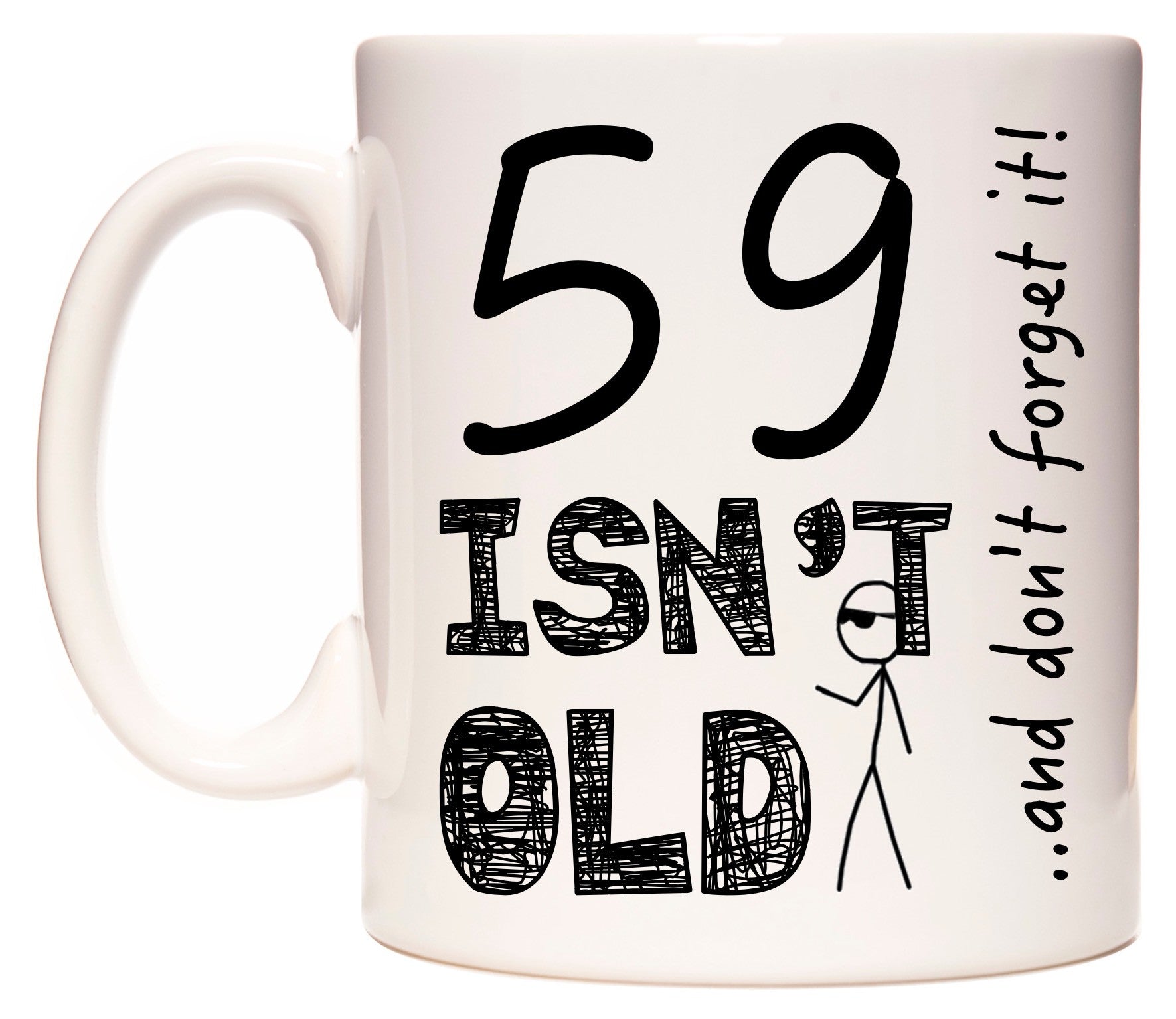 This mug features 59 Isn't Old