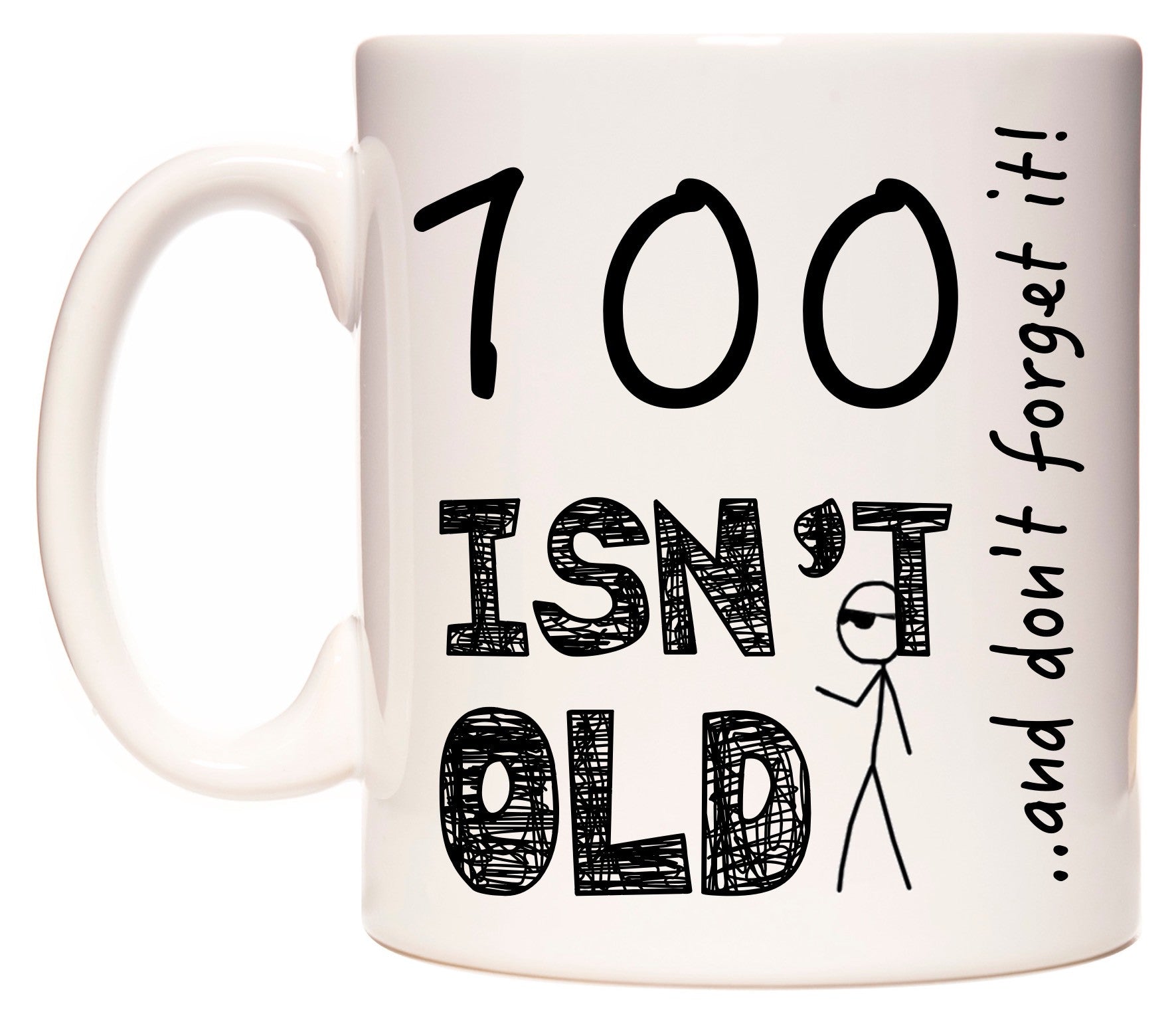 This mug features 100 Isn't Old