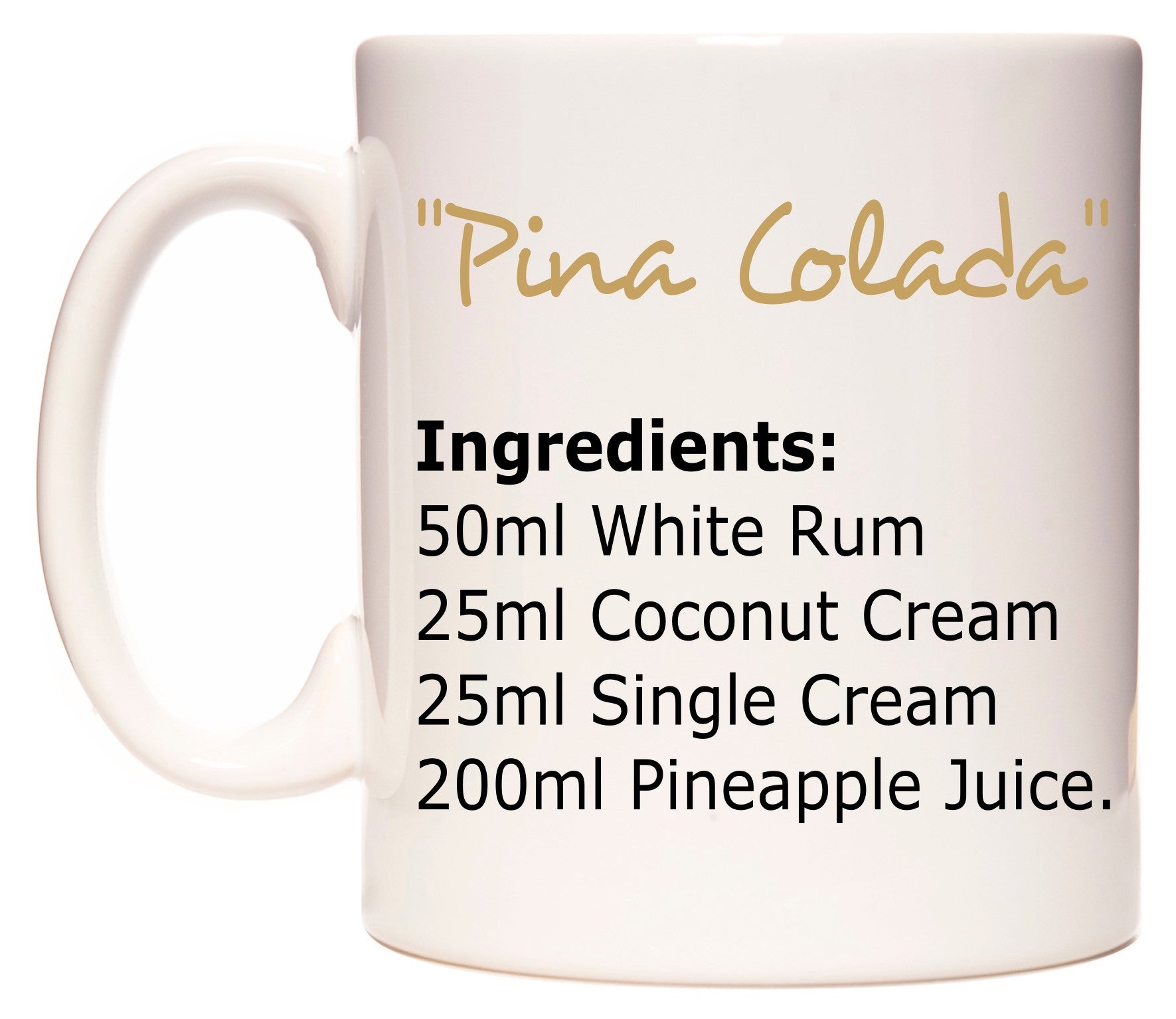 This mug features Pina Colada Ingredients