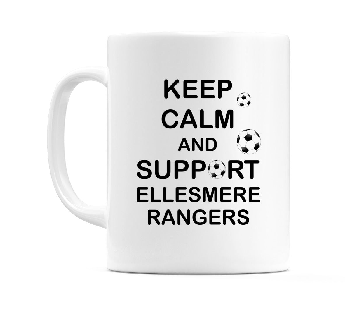 Keep Calm And Support Ellesmere Rangers Mug