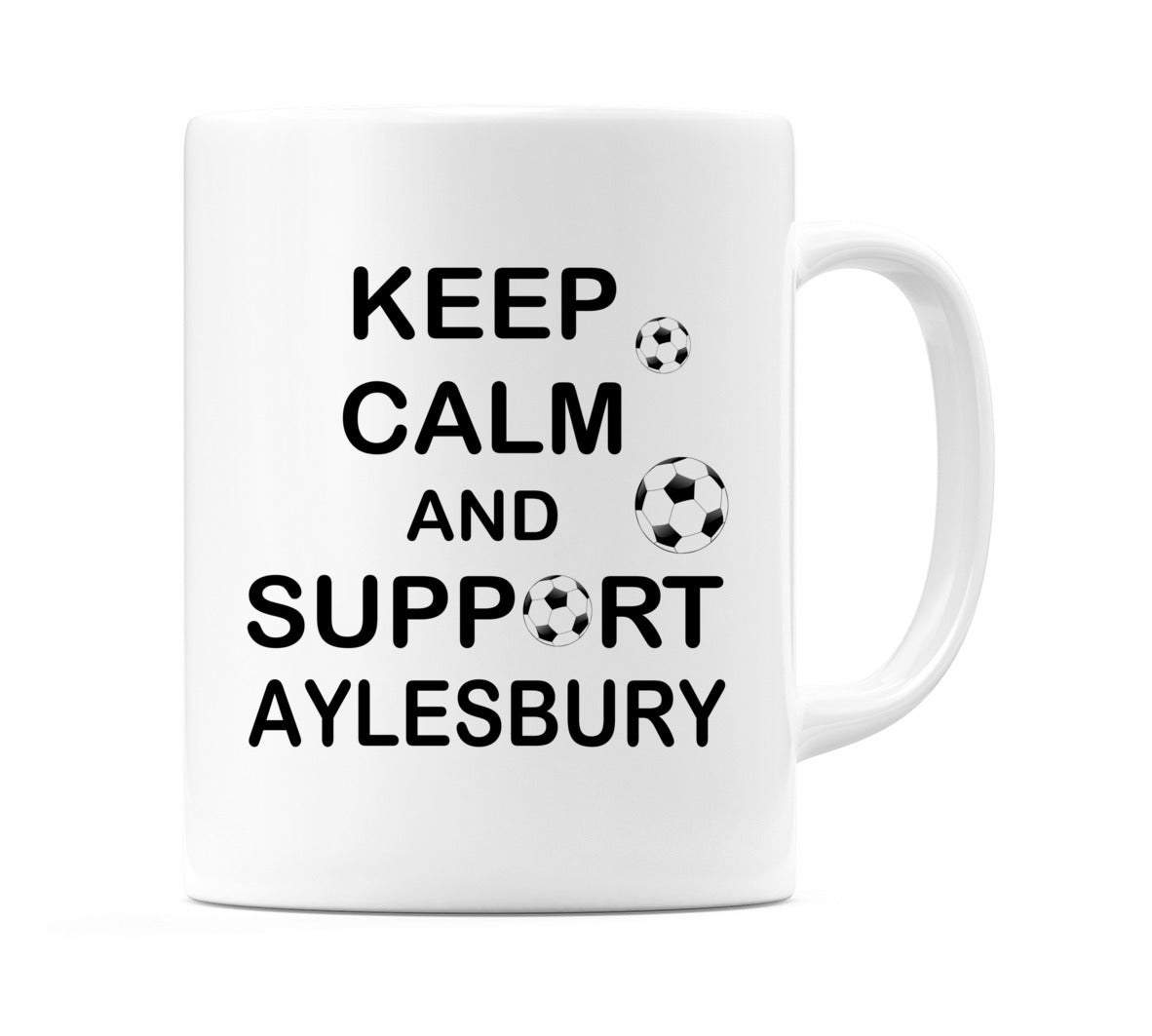 Keep Calm And Support Aylesbury Mug