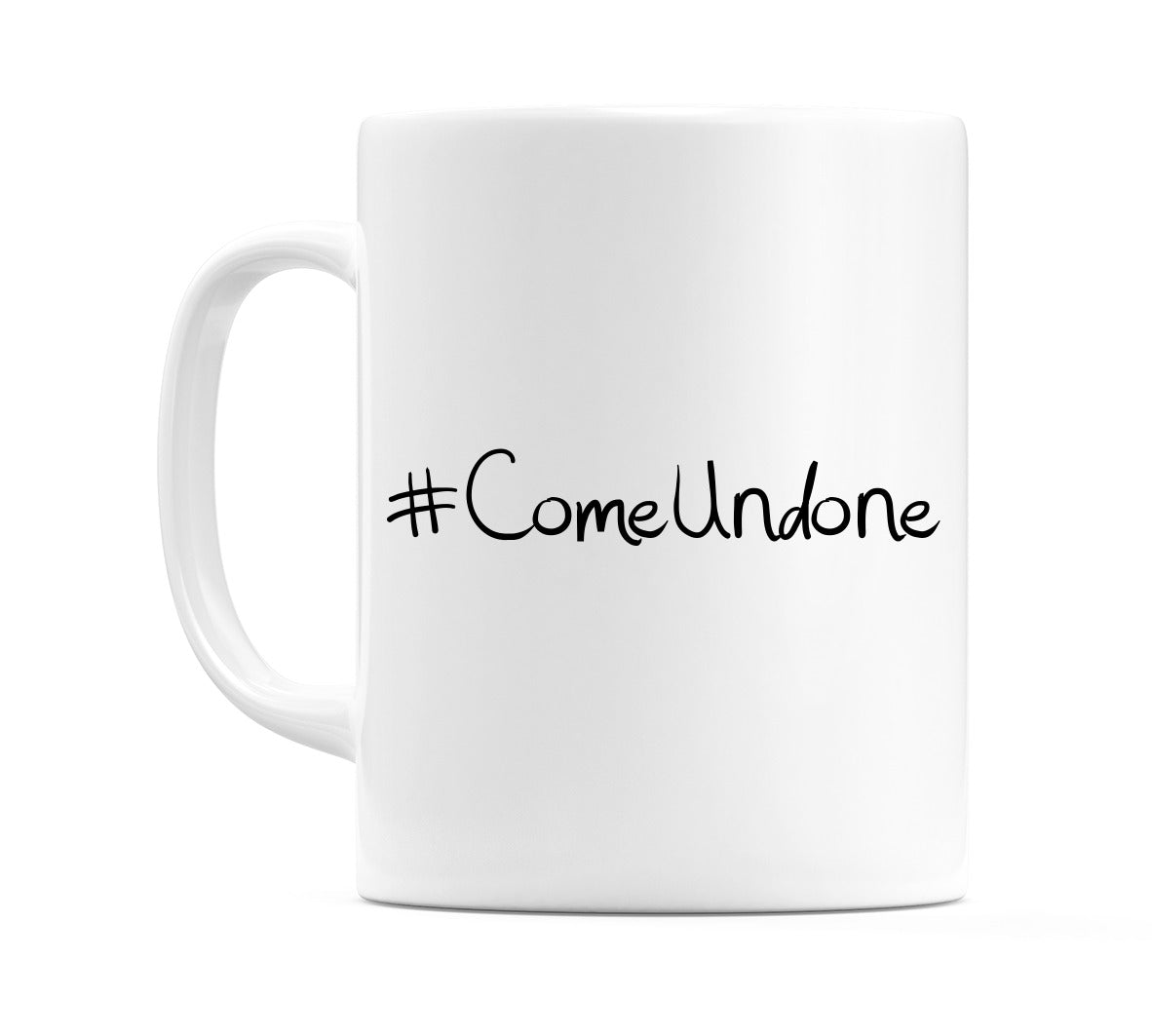 #ComeUndone Mug