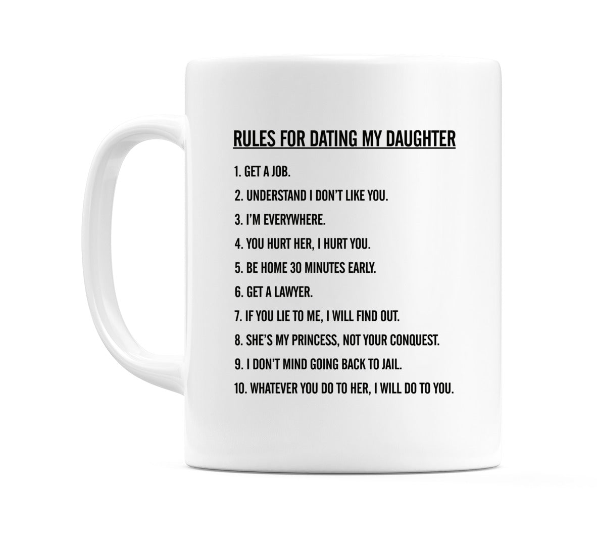Rules for Dating my Daughter... Mug