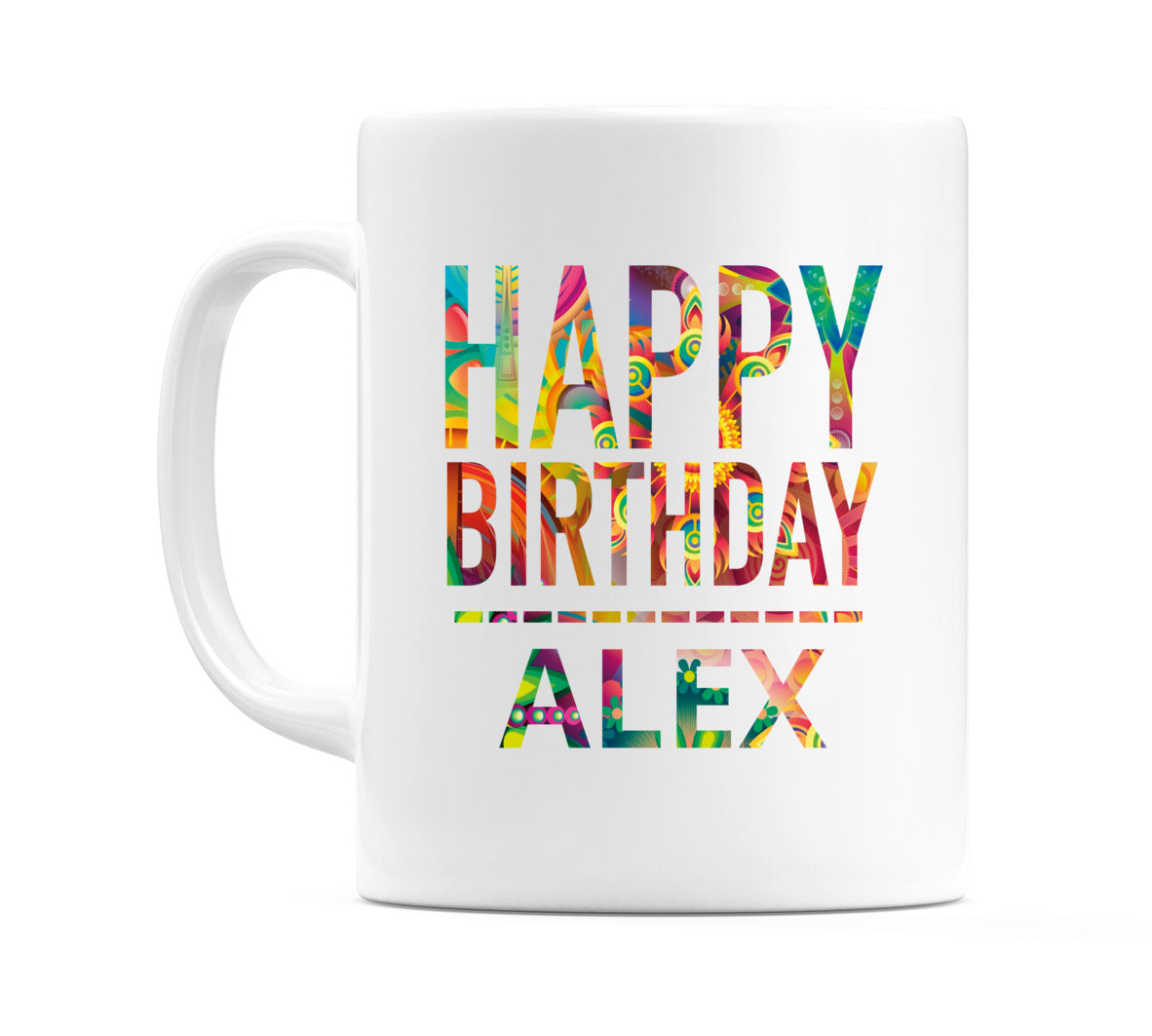 Happy Birthday Alex (Tie Dye Effect) Mug Cup by WeDoMugs