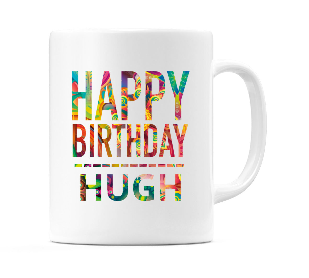 Happy Birthday Hugh (Tie Dye Effect) Mug Cup by WeDoMugs