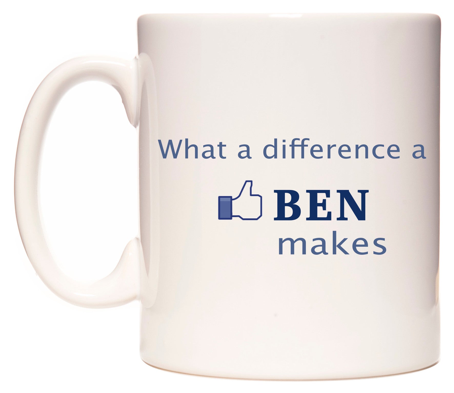 This mug features What A Difference A Ben Makes