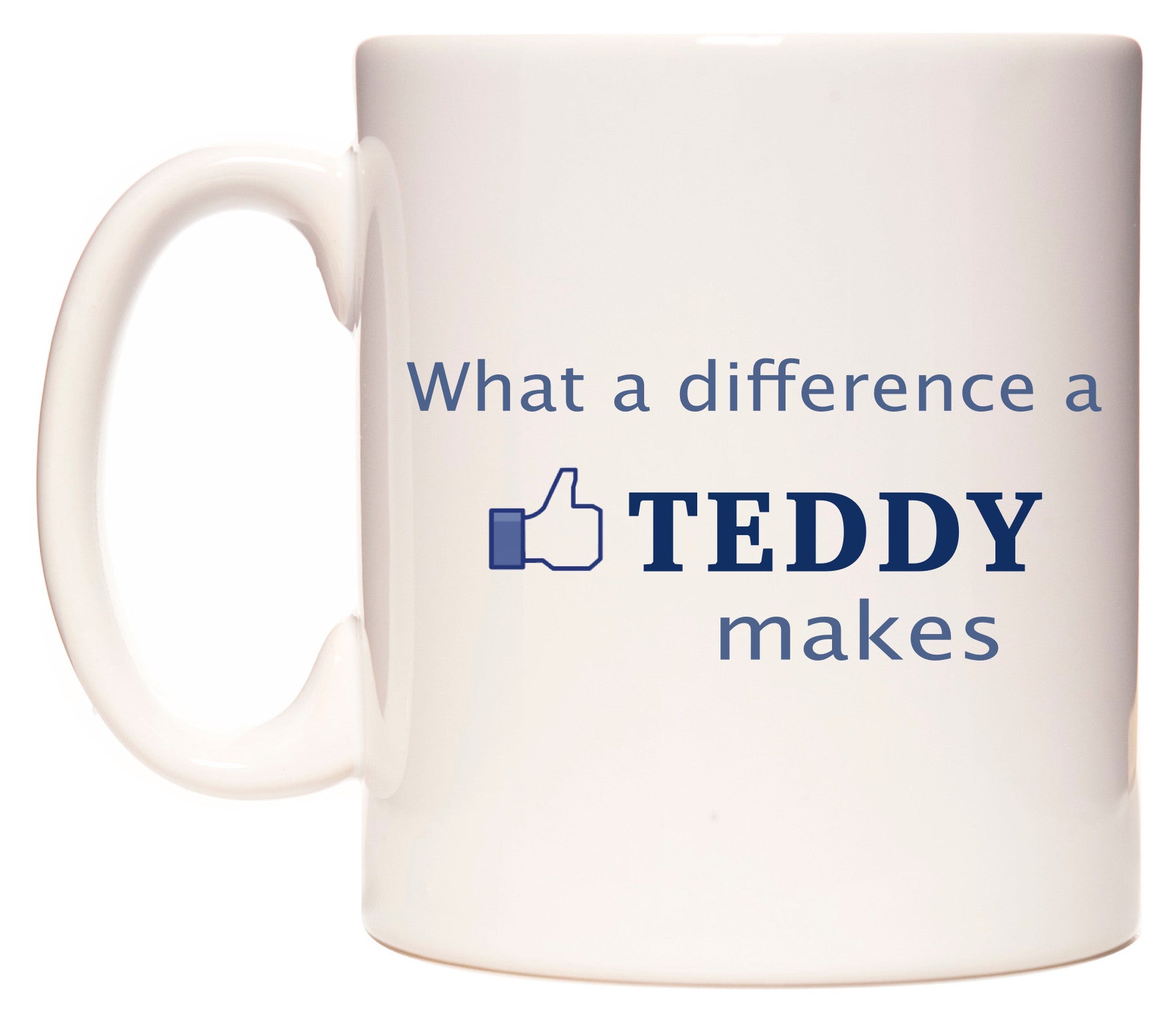 This mug features What A Difference A Teddy Makes