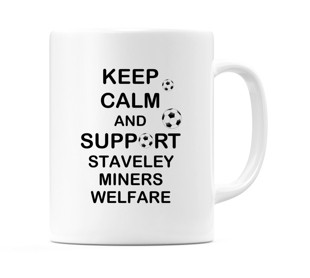 Keep Calm And Support Staveley Miners Welfare Mug
