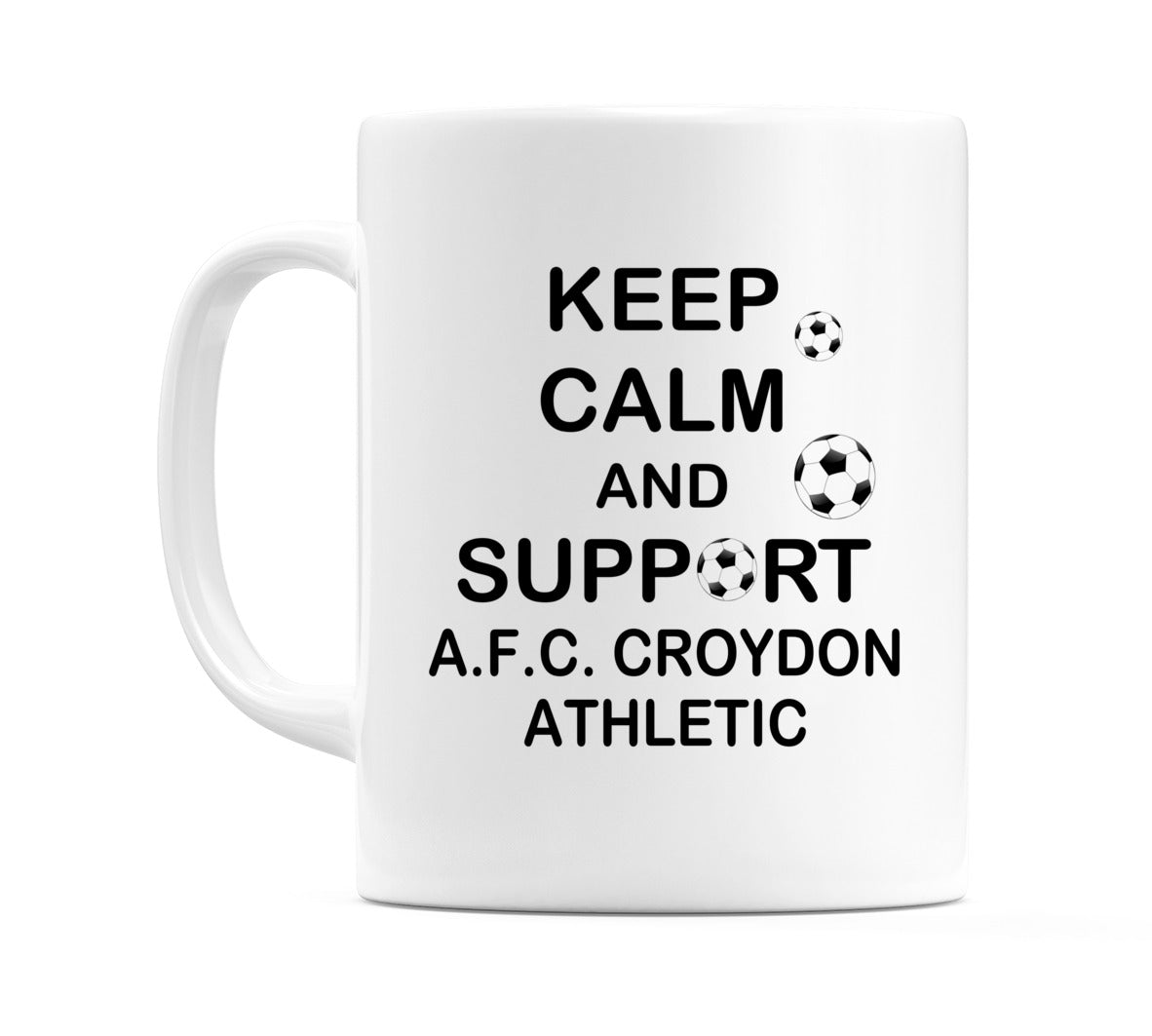 Keep Calm And Support A.F.C. Croydon Athletic Mug