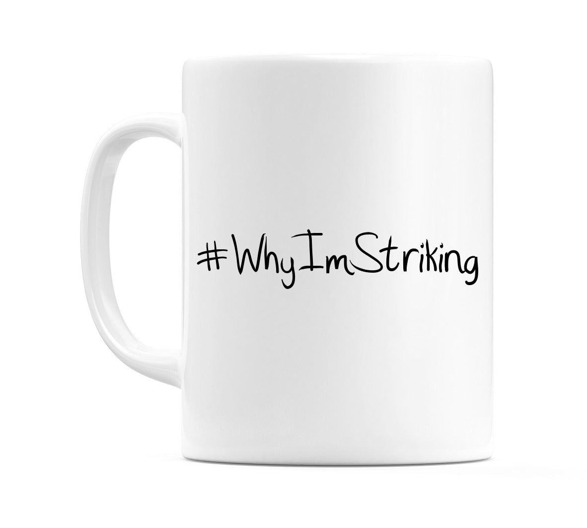 #WhyImStriking Mug