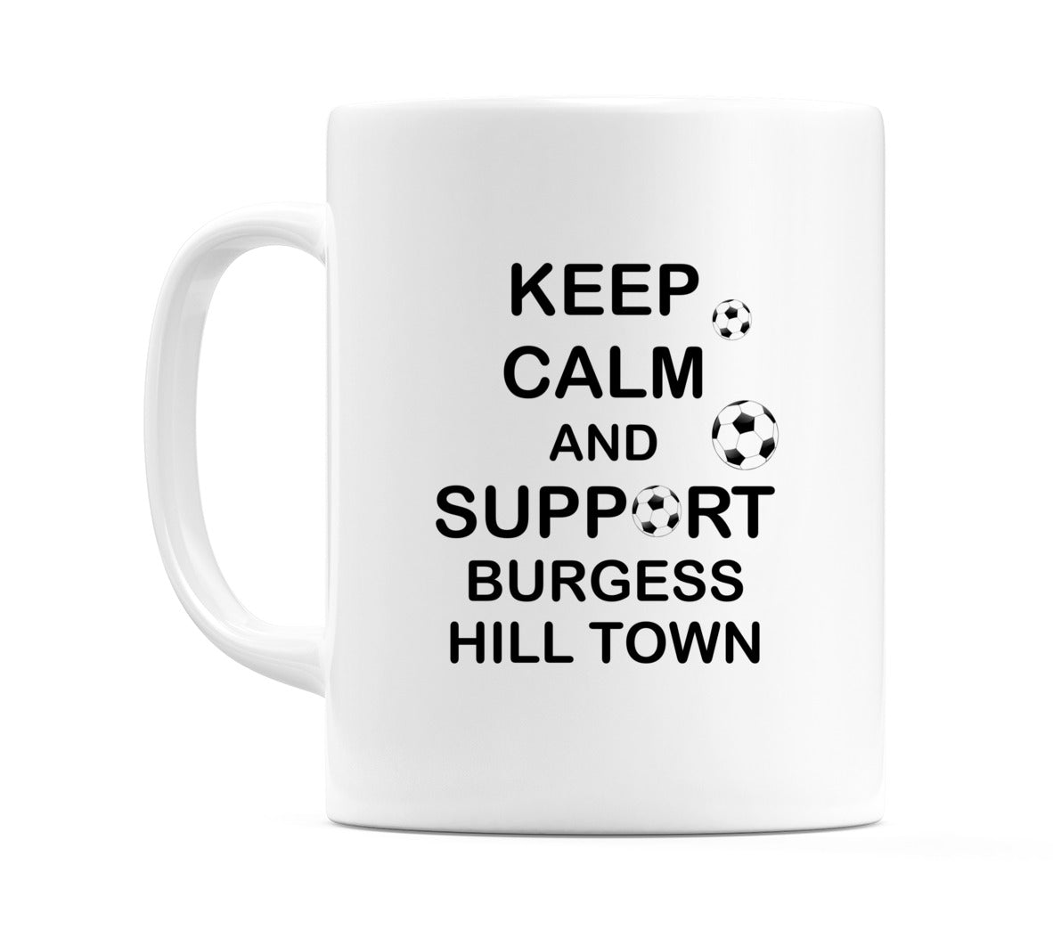 Keep Calm And Support Burgess Hill Town Mug