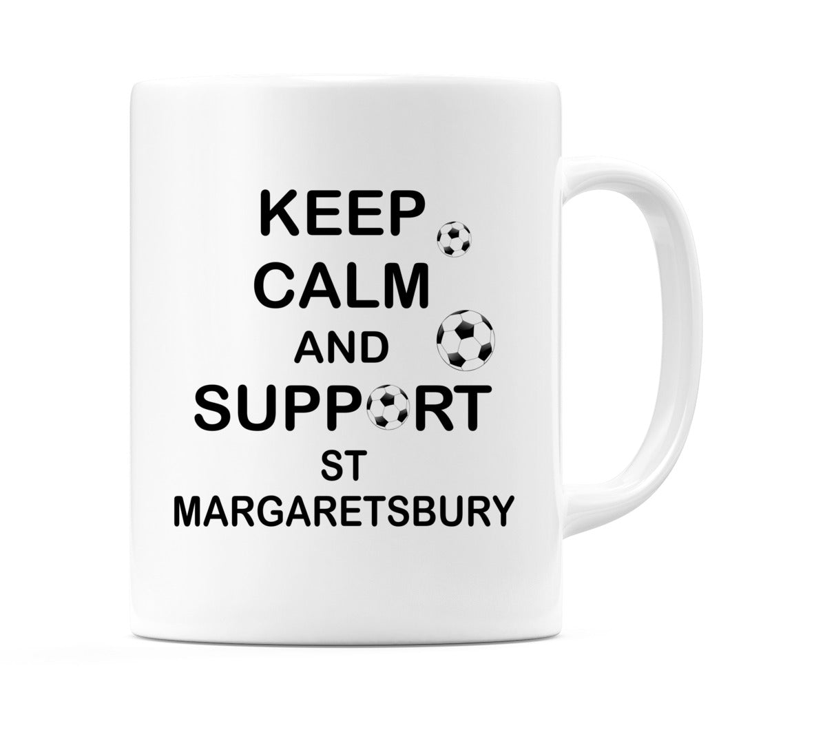 Keep Calm And Support St Margaretsbury Mug