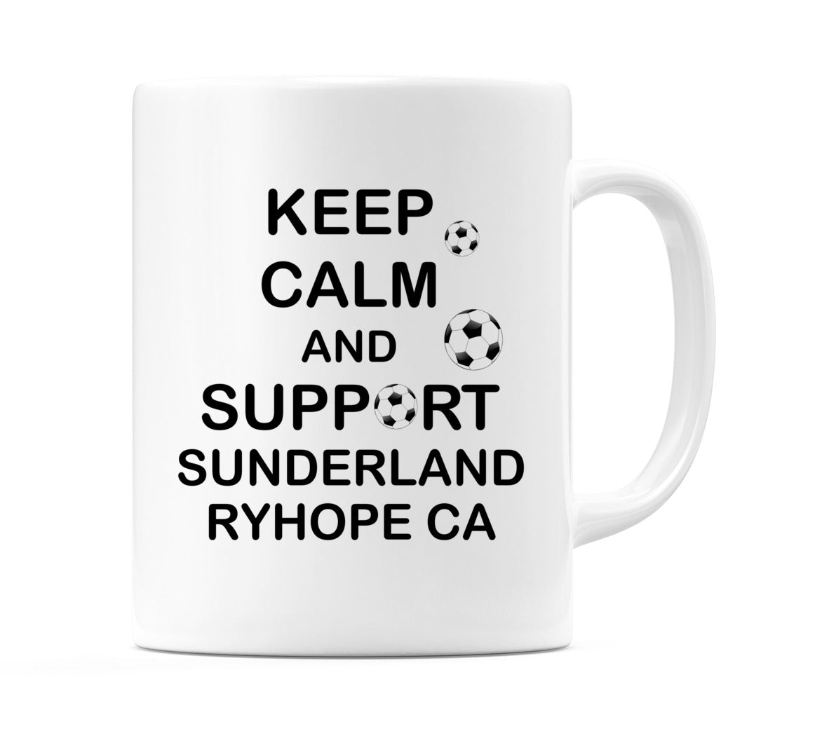 Keep Calm And Support Sunderland Ryhope CA Mug