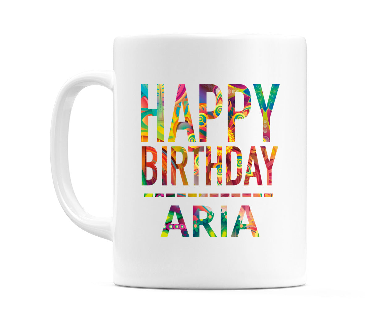 Happy Birthday Aria (Tie Dye Effect) Mug Cup by WeDoMugs