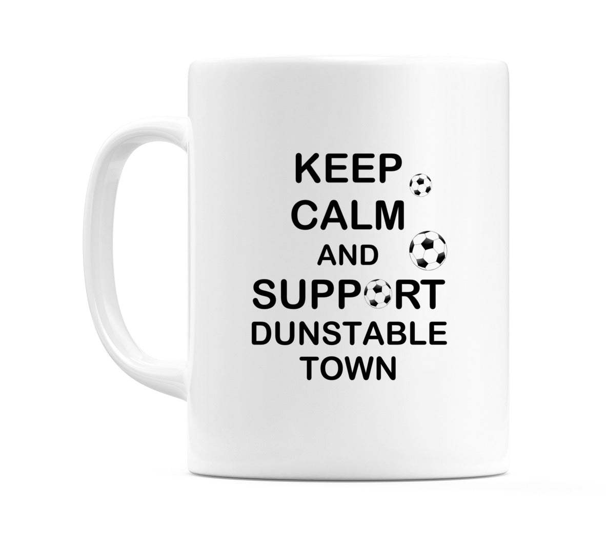 Keep Calm And Support Dunstable Town Mug