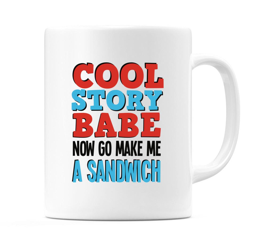 Cool Story Babe... Mug
