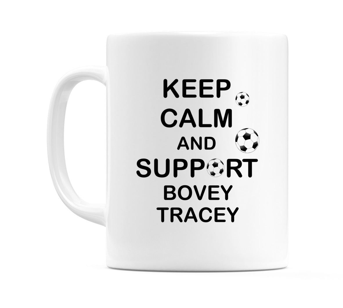 Keep Calm And Support Bovey Tracey Mug