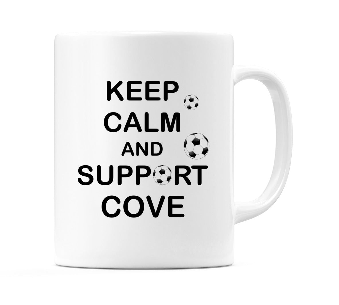Keep Calm And Support Cove Mug