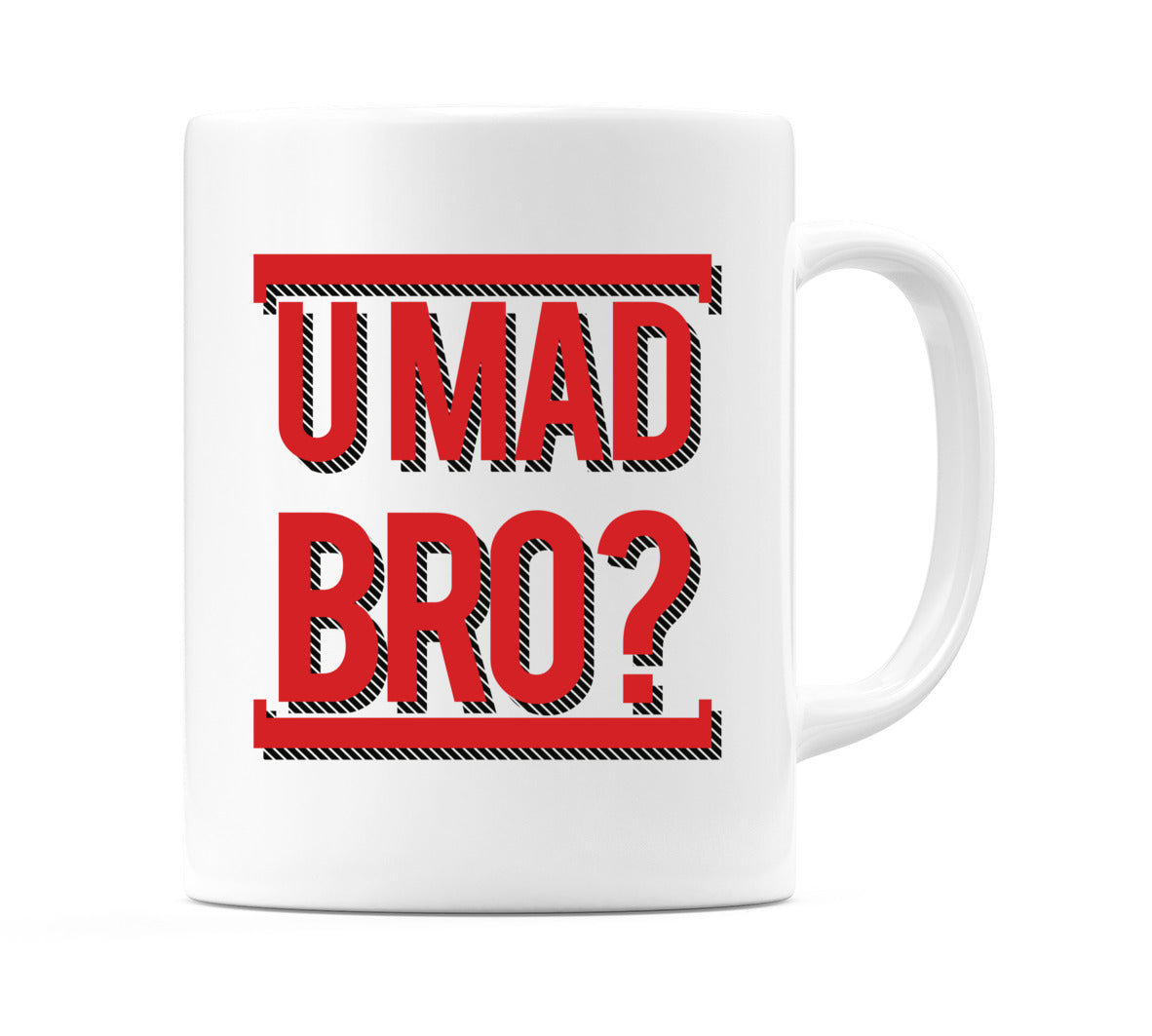 Umad Bro? Mug