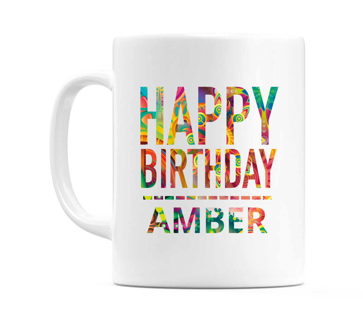 Happy Birthday Amber (Tie Dye Effect) Mug Cup by WeDoMugs