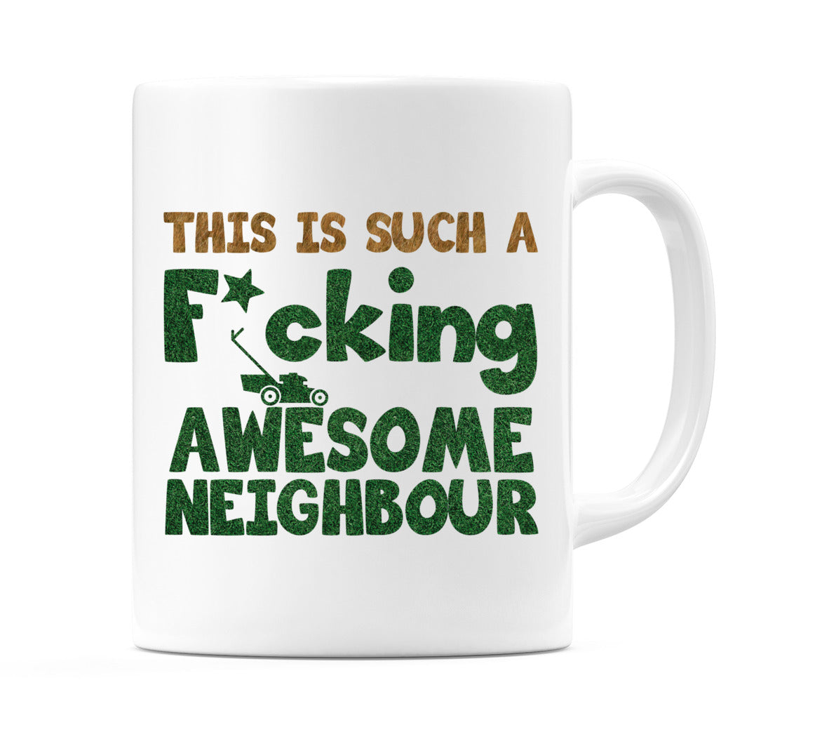 This is such a F*cking Awesome Neighbour Mug