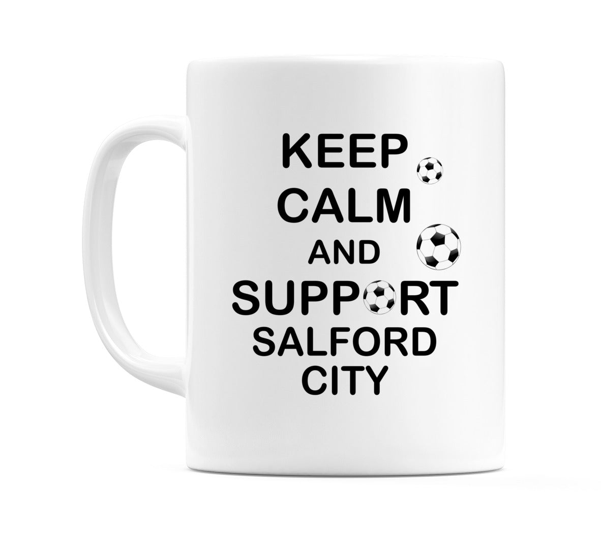 Keep Calm And Support Salford City Mug