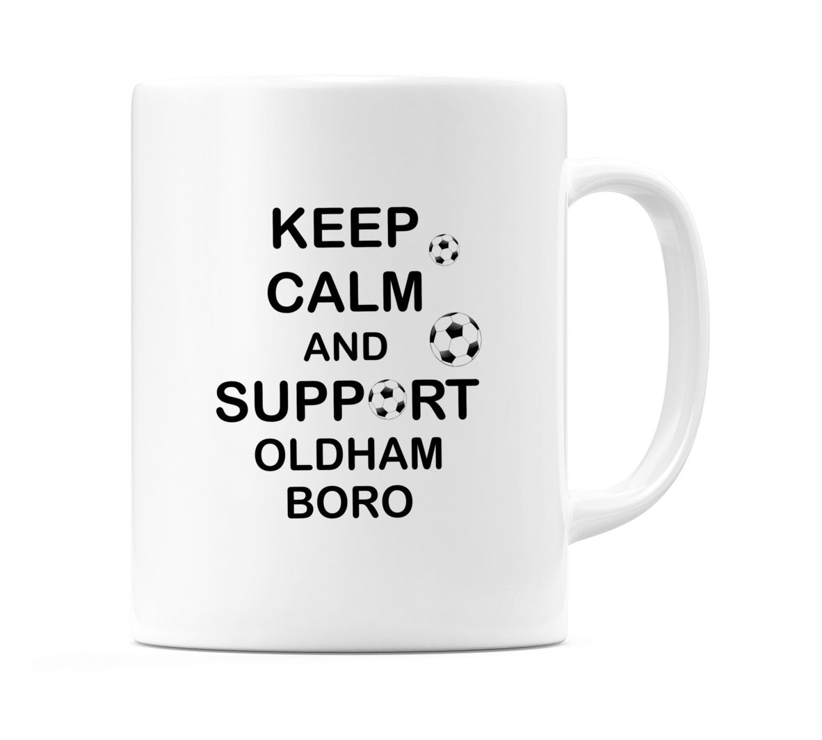 Keep Calm And Support Oldham Boro Mug
