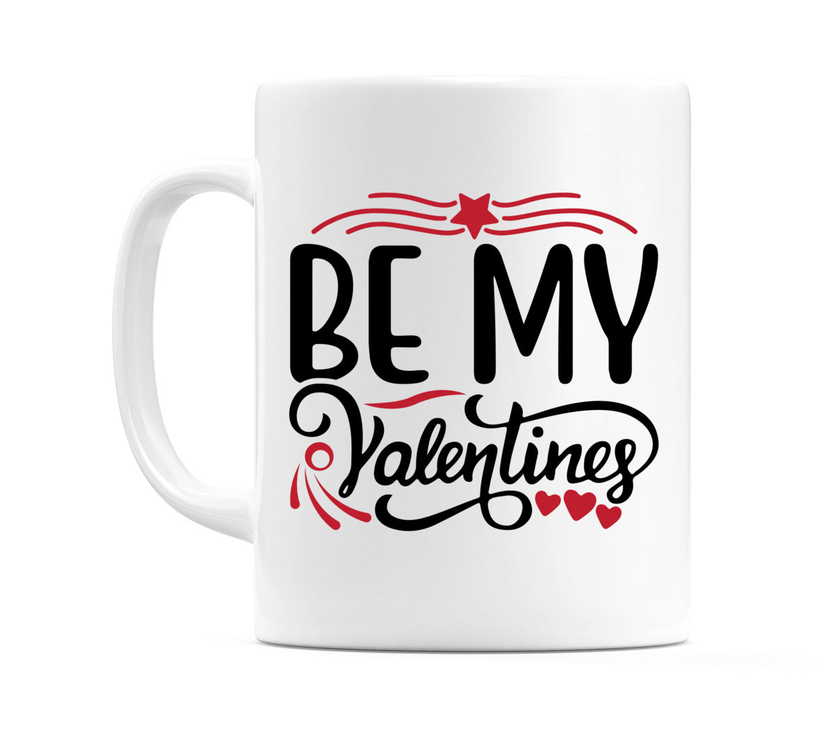 BE MY Valentines Mug