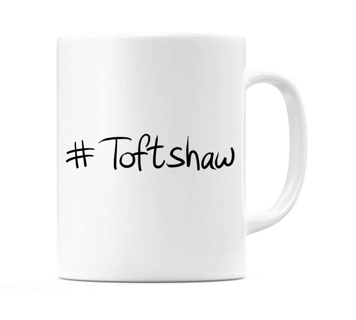 #Toftshaw Mug